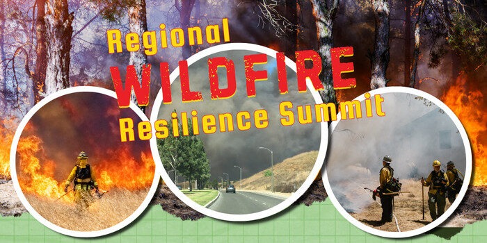 Click to read more about and register for the Regional Wildfire Resilience Summit.