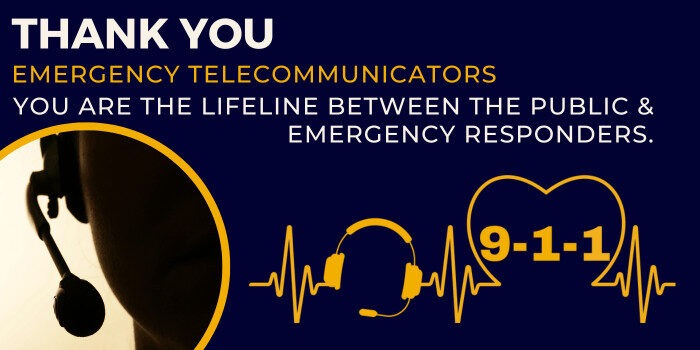 You are the lifeline between the public & emergency responders.. Click to read more about National Public Safety Telecommunicator Week.