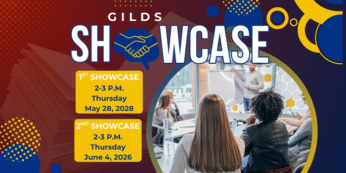 GILDS Showcase 1st showcase, 2-3 p.m. Thursday, May 28, 2026 2nd Showcase 2-3:30 p.m. Thursday, June 4, 2026